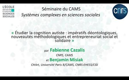 Fabienne Cazalis-Benjamin Misiak - Séminaire Systèmes complexes en sciences sociales - 17 mars 2023