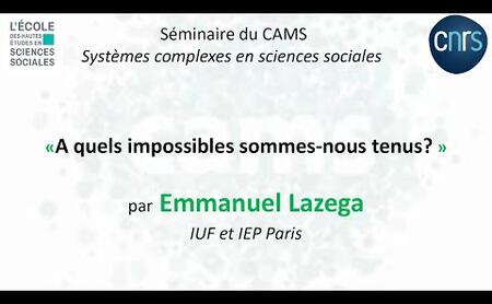 Emmanuel Lazega - Séminaire Systèmes Complexes en Sciences Sociales - 21 janvier 2022