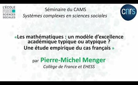 Pierre Michel Menger, Séminaire Systèmes complexes en sciences sociales - 10 juin 2022
